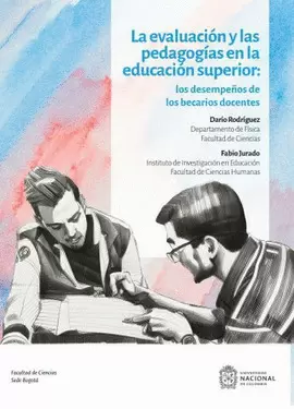 LA EVALUACIÓN Y LAS PEDAGOGÍAS EN LA EDUCACIÓN SUPERIOR