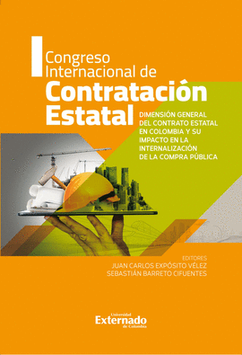 DIMENSIÓN GENERAL DEL CONTRATO ESTATAL EN COLOMBIA Y SU IMPACTO EN LA INTERNACIONALIZACIÓN DE LA COMPRA PÚBLICA