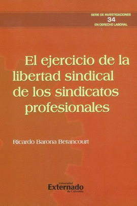 EL EJERCICIO DE LA LIBERTAD SINDICAL DE LOS SINDICATOS PROFESIONALES