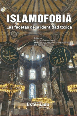 ISLAMOFOBIA. LAS FACETAS DE LA IDENTIDAD TÓXICA