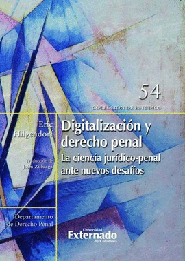 DIGITALIZACIÓN Y DERECHO PENAL. LA CIENCIA JURÍDICO-PENAL ANTE NUEVOS DESAFÍOS