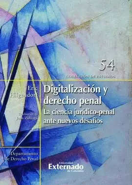 DIGITALIZACIÓN Y DERECHO PENAL. LA CIENCIA JURÍDICO-PENAL ANTE NUEVOS DESAFÍOS