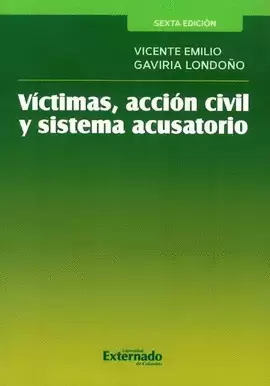 VÍCTIMAS, ACCIÓN CIVIL Y SISTEMA ACUSATORIO