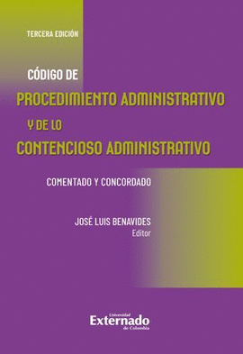 CÓDIGO DE PROCEDIMIENTO ADMINISTRATIVO Y DE LO CONTENCIOSO ADMINISTRATIVO (LEY 1437 DE 2011) 3ED