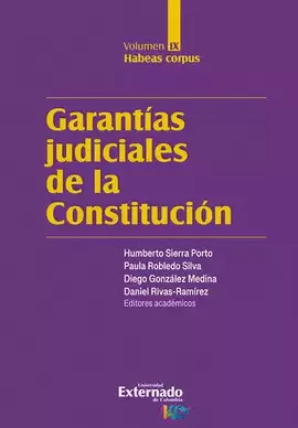 GARANTÍAS JUDICIALES DE LA CONSTITUCIÓN. VOLUMEN IX. HABEAS CORPUS