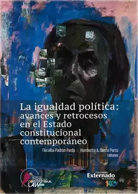 LA IGUALDAD POLÍTICA, AVANCES Y RETROCESOS EN EL ESTADO CONSTITUCIONAL CONTEMPORÁNEO