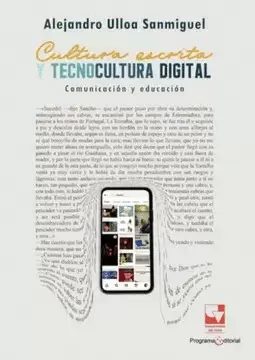 CULTURA ESCRITA Y TECNOCULTURA DIGITAL. COMUNICACIÓN Y EDUCACIÓN