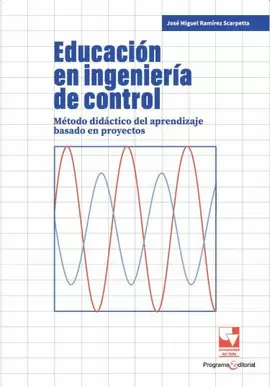 EDUCACIÓN EN INGENIERÍA DE CONTROL. MÉTODO DIDÁCTICO DEL APRENDIZAJE BASADO EN PROYECTOS