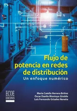 FLUJO DE POTENCIA EN REDES DE DISTRIBUCIÓN. UN ENFOQUE NUMÉRICO