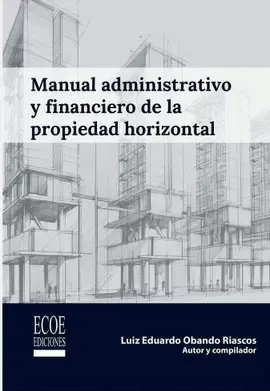 MANUAL ADMINISTRATIVO Y FINANCIERO DE LA PROPIEDAD HORIZONTAL