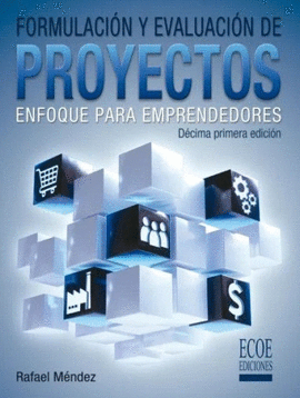 FORMULACIÓN Y EVALUACIÓN DE PROYECTOS 11ED