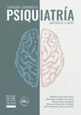 SEMIOLOGÍA Y SÍNDROMES EN PSIQUIATRÍA: ANATOMÍA DE LA MENTE