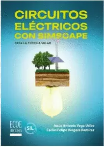 CIRCUITOS ELÉCTRICOS CON SIMSCAPE PARA LA ENERGÍA SOLAR