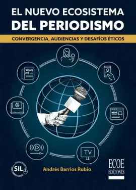 EL NUEVO ECOSISTEMA DEL PERIODISMO