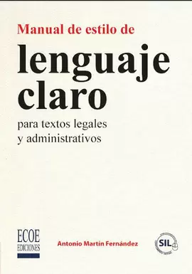 MANUAL DE ESTILO DE LENGUAJE CLARO PARA TEXTOS LEGALES Y ADMINISTRATIVOS