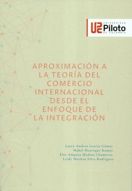 APROXIMACIÓN A LA TEORÍA DEL COMERCIO INTERNACIONAL DESDE EL ENFOQUE DE LA INTEGRACIÓN