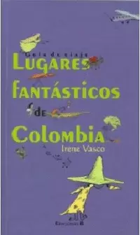 LUGARES FANTÁSTICOS DE COLOMBIA