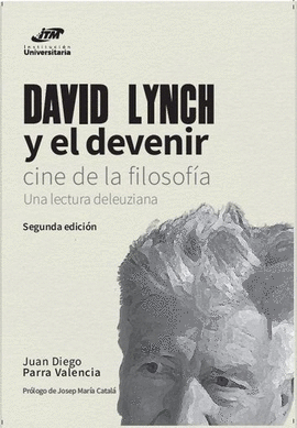 DAVID LYNCH Y EL DEVENIR CINE DE LA FILOSOFÍA