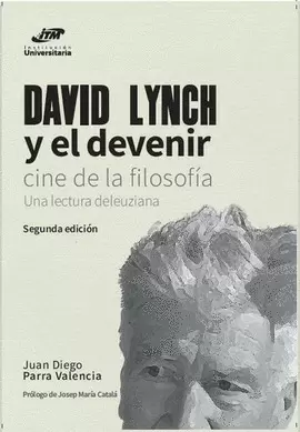 DAVID LYNCH Y EL DEVENIR CINE DE LA FILOSOFÍA