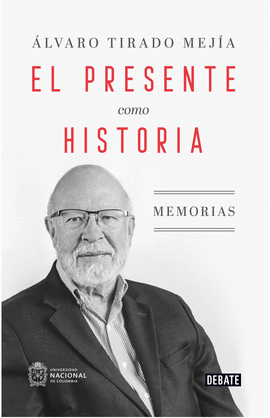 EL PRESENTE COMO HISTORIA - MEMORIAS