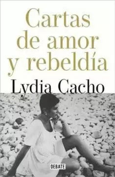 CARTAS DE AMOR Y REBELDIA