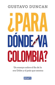 PARA DONDE VA COLOMBIA?