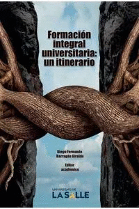 FORMACIÓN INTEGRAL UNIVERSITARIA UN ITINERARIO