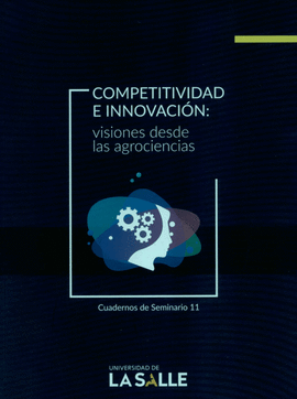 COMPETITIVIDAD E INNOVACIÓN VISIONES DESDE LAS AGROCIENCIAS