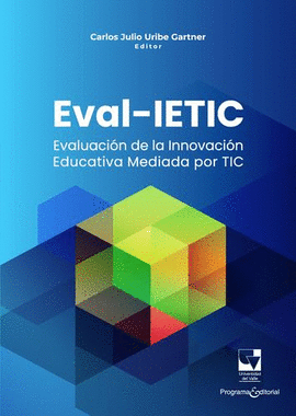 EVAL-IETIC. EVALUACIÓN DE LA INNOVACIÓN EDUCATIVA MEDIADA POR TIC