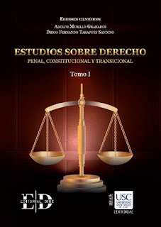 ESTUDIOS SOBRE DERECHO PENAL, CONSTITUCIONAL Y TRANSICIONAL, TOMO I