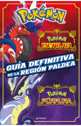 POKEMON. GUÍA DEFINITIVA DE LA REGIÓN PALDEA