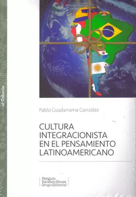 CULTURA INTEGRACIONISTA EN EL PENSAMIENTO LATINOAMERICANO