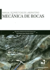 MANUAL DE PRÁCTICAS DE LABORATORIO. MECÁNICA DE ROCAS