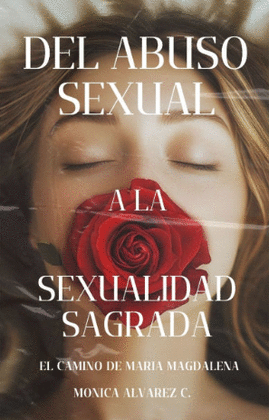 DEL ABUSO SEXUAL A LA SEXUALIDAD SAGRADA