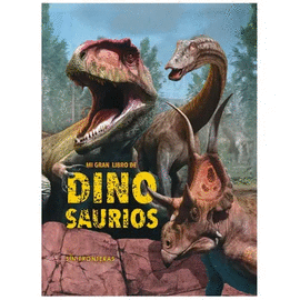 MI GRAN LIBRO DE DINOSAURIOS