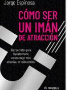 COMO SER UN IMAN DE ATRACCION