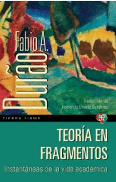 TEORÍA EN FRAGMENTOS. INSTANTÁNEAS DE LA VIDA ACADÉMICA