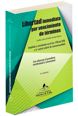 LIBERTAD INMEDIATA POR VENCIMIENTO DE TERMINOS 4ED