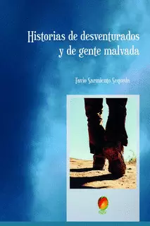 HISTORIAS DE DESVENTURADOS Y GENTE MALVADA