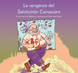 VENGANZA DEL SALCHICHON CERVECERO LA