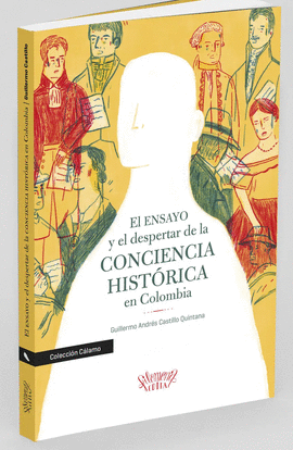 EL ENSAYO Y EL DESPERTAR DE LA CONCIENCIA HISTÓRICA EN COLOMBIA