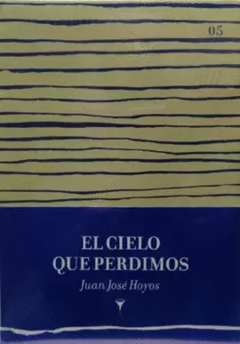 EL CIELO QUE PERDIMOS