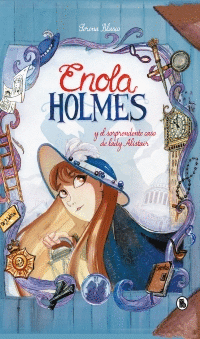 ENOLA HOLMES Y EL SORPRENDENTE CASO DE LADY ALISTAIR