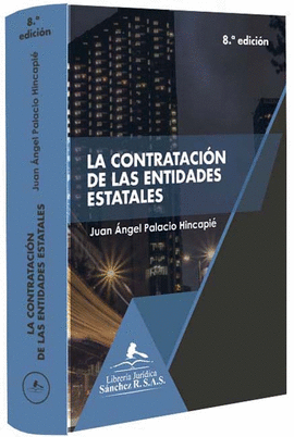 LA CONTRATACIÓN DE LAS ENTIDADES ESTATALES 8ED