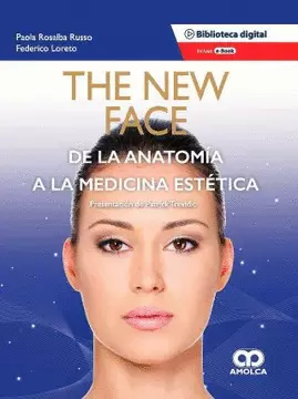 THE NEW FACE.  DE LA ANATOMIA A LA MEDICINA ESTETICA