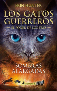 LOS GATOS GUERREROS EL PODER DE LOS TRES 5 - SOMBRAS ALARGADAS