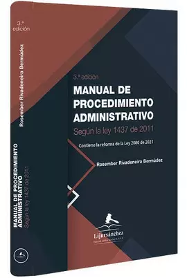 MANUAL DE PROCEDIMIENTO ADMINISTRATIVO -CONTIENE LA REFORMA DE LA LEY 2080 DE 2021