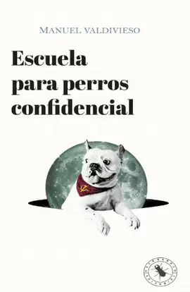 ESCUELA PARA PERROS CONFIDENCIAL
