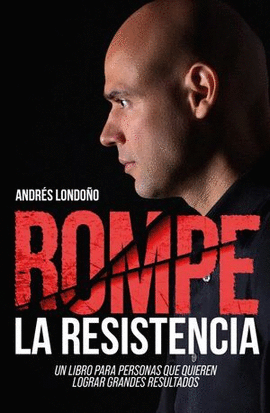 ROMPE LA RESISTENCIA