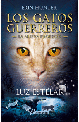 LOS GATOS GUERREROS LA NUEVA PROFECÍA 4 - LUZ ESTELAR